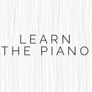 Learn The Piano | 30 before 30