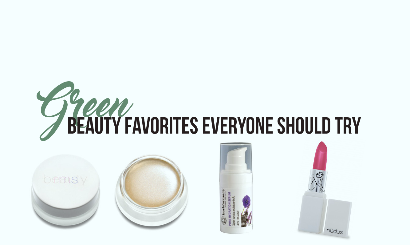 Green Beauty Favorites Everyone Should Try graphic